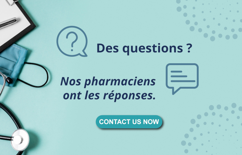 Des questions? Nos pharmaciens ont les reponses.