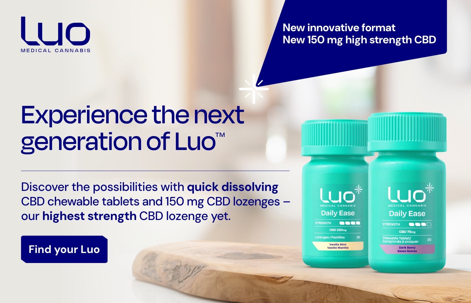 There's something new from Luo. High strength 150mb CBD lozenges. Quick dissolving CBD chewable tablets.