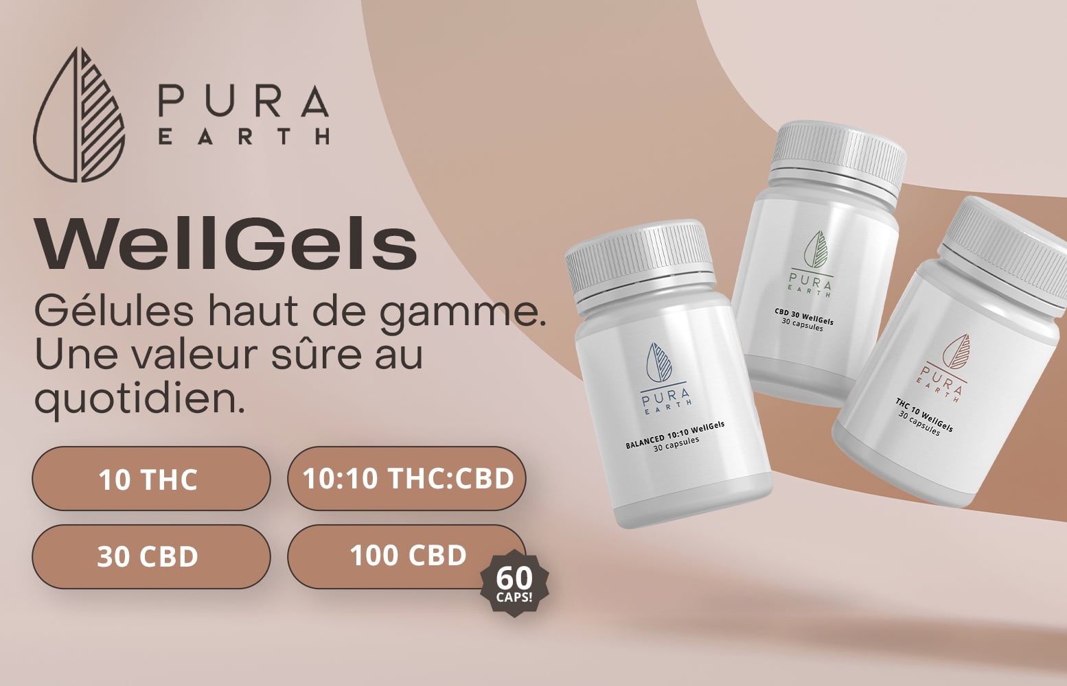 Pura Earth. WellGels. Gelules haout de gamme. Une valeur sure au quotidien.