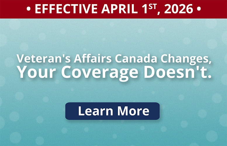 Veteran's Affairs Canada Changes, Your Coverage Doesn't.