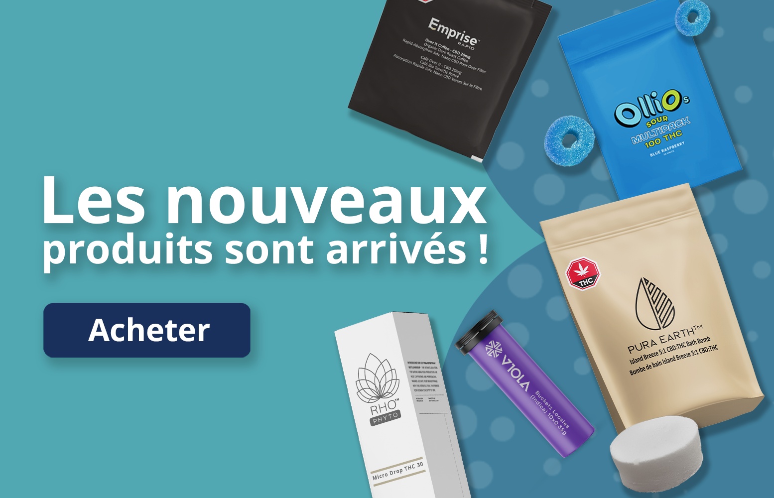 Les nouveaux produits sont arrives!