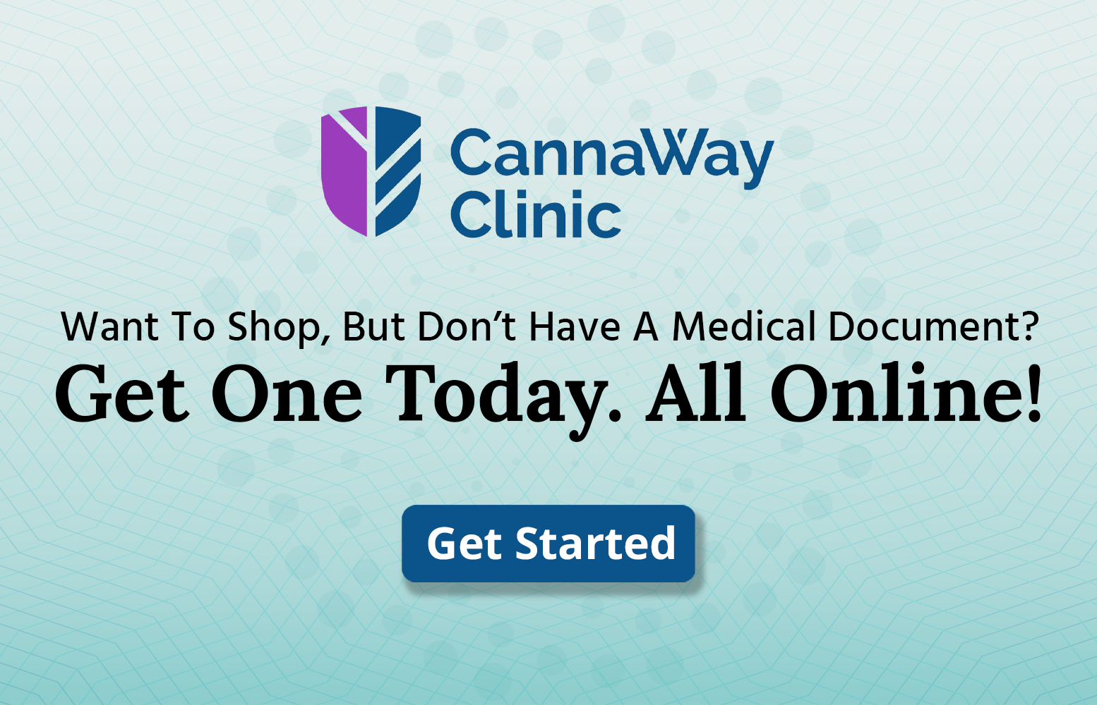 CannaWay Clinic. Want To Shop, But Don't have A Medical Document? Get One Today. All Online!